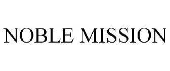 NOBLE MISSION
