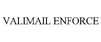 VALIMAIL ENFORCE