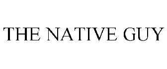 THE NATIVE GUY