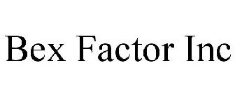 BEX FACTOR INC