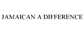 JAMAICAN A DIFFERENCE