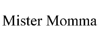 MISTER MOMMA