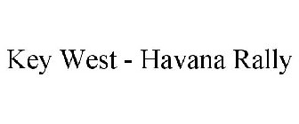 KEY WEST - HAVANA RALLY