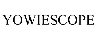 YOWIESCOPE