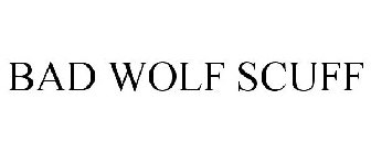 BAD WOLF SCUFF