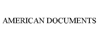 AMERICAN DOCUMENTS