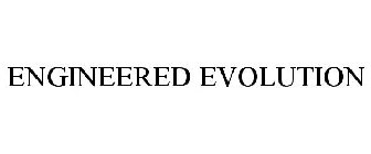 ENGINEERED EVOLUTION