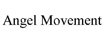 ANGEL MOVEMENT