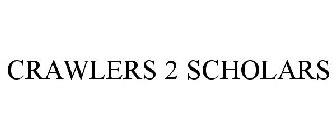 CRAWLERS 2 SCHOLARS