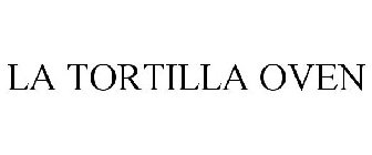 LA TORTILLA OVEN