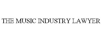THE MUSIC INDUSTRY LAWYER