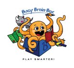 BUSY BRAIN BOX PLAY SMARTER!