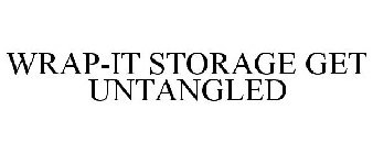 WRAP-IT STORAGE GET UNTANGLED