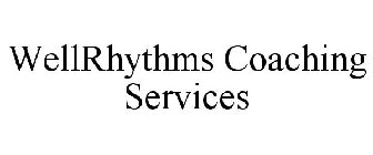 WELLRHYTHMS COACHING SERVICES