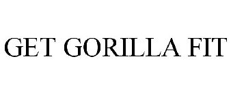 GET GORILLA FIT