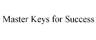 MASTER KEYS FOR SUCCESS