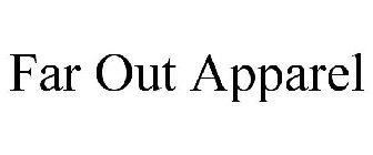 FAR OUT APPAREL