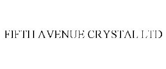 FIFTH AVENUE CRYSTAL LTD