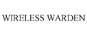 WIRELESS WARDEN