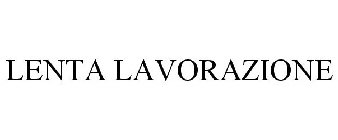 LENTA LAVORAZIONE