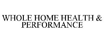 WHOLE HOME HEALTH & PERFORMANCE