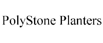 POLYSTONE PLANTERS