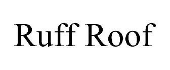 RUFF ROOF