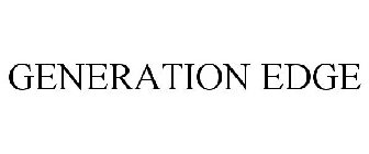 GENERATION EDGE