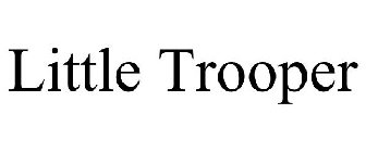 LITTLE TROOPER