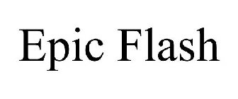 EPIC FLASH