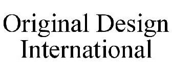 ORIGINAL DESIGN INTERNATIONAL