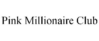 PINK MILLIONAIRE CLUB