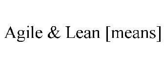 AGILE & LEAN [MEANS]