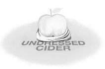 UNDRESSED CIDER