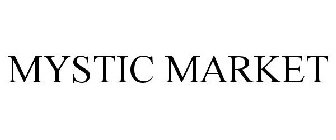 MYSTIC MARKET