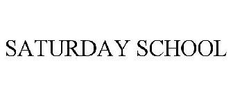 SATURDAY SCHOOL