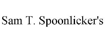 SAM T. SPOONLICKER'S