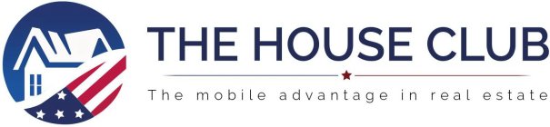 THE HOUSE CLUB THE MOBILE ADVANTAGE IN REAL ESTATE