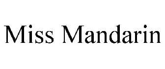 MISS MANDARIN