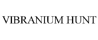 VIBRANIUM HUNT