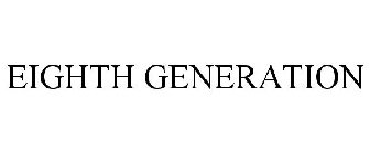 EIGHTH GENERATION