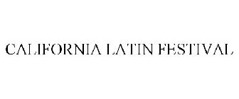 CALIFORNIA LATIN FESTIVAL