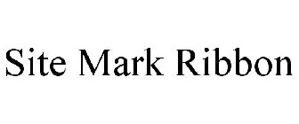 SITE MARK RIBBON