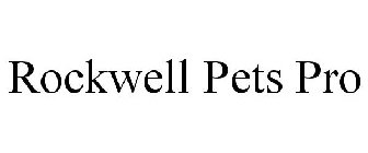 ROCKWELL PETS PRO