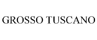 GROSSO TUSCANO