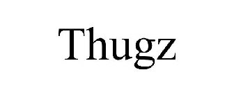 THUGZ