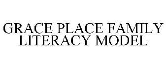 GRACE PLACE FAMILY LITERACY MODEL