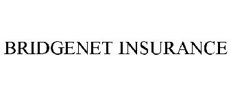 BRIDGENET INSURANCE