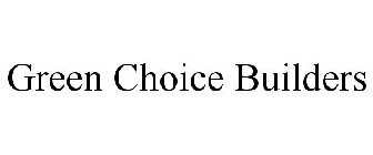 GREEN CHOICE BUILDERS