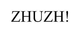 ZHUZH!